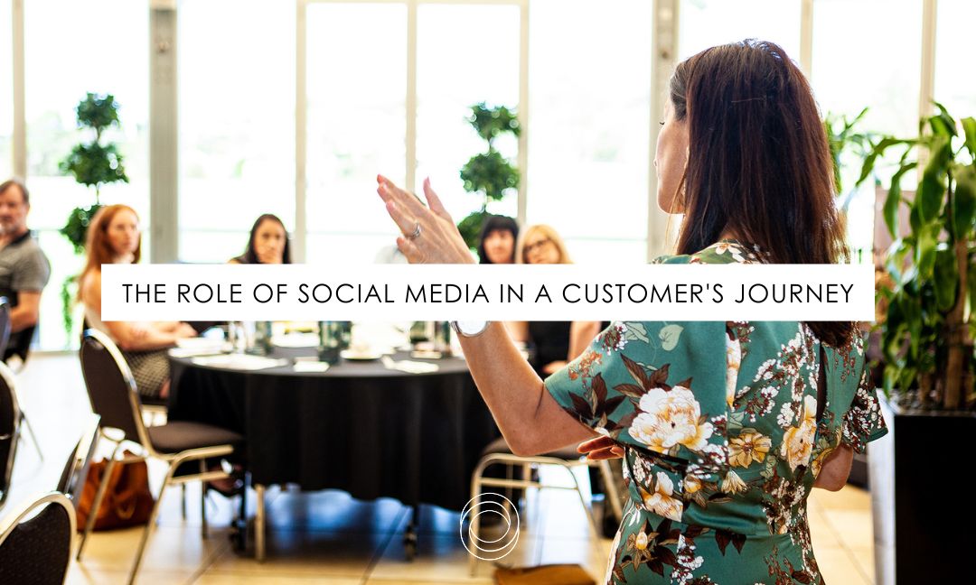 The Role Of Social Media In A Customer’s Journey