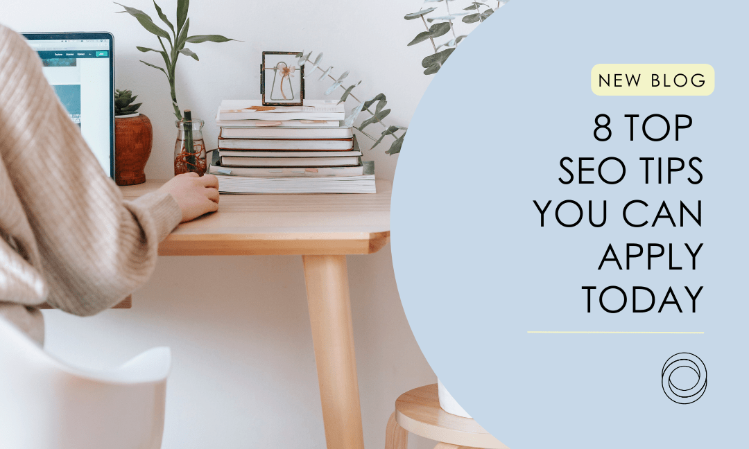 8 Top SEO Tips You Can Apply Today