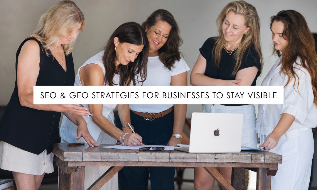 SEO & GEO Strategies For Businesses To Stay Visible In 2026